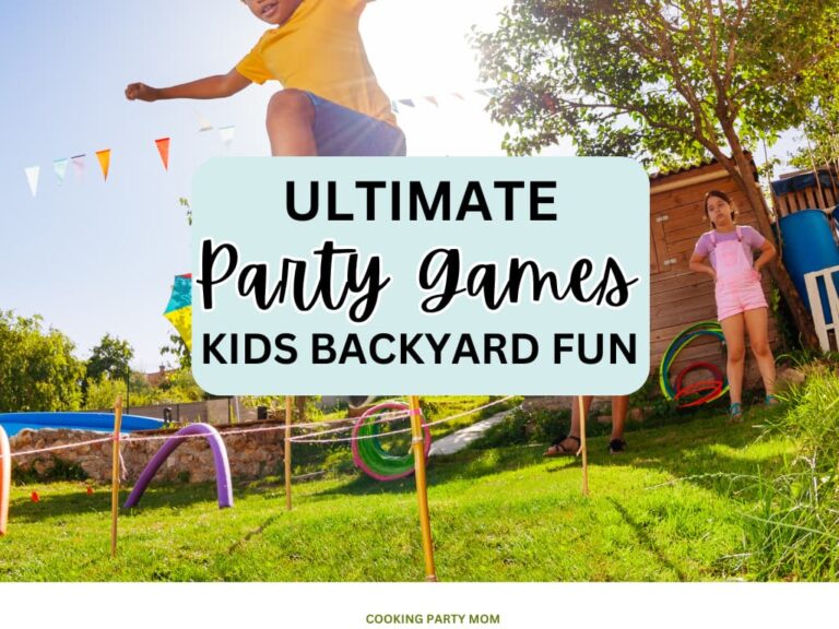 37 Ultimate Summer Party Games for Kids Backyard Fun - Cooking Party Mom